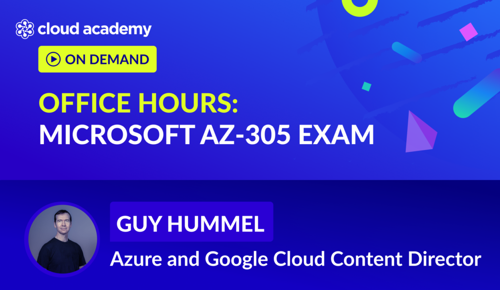 Office Hours: Microsoft AZ-305 Exam